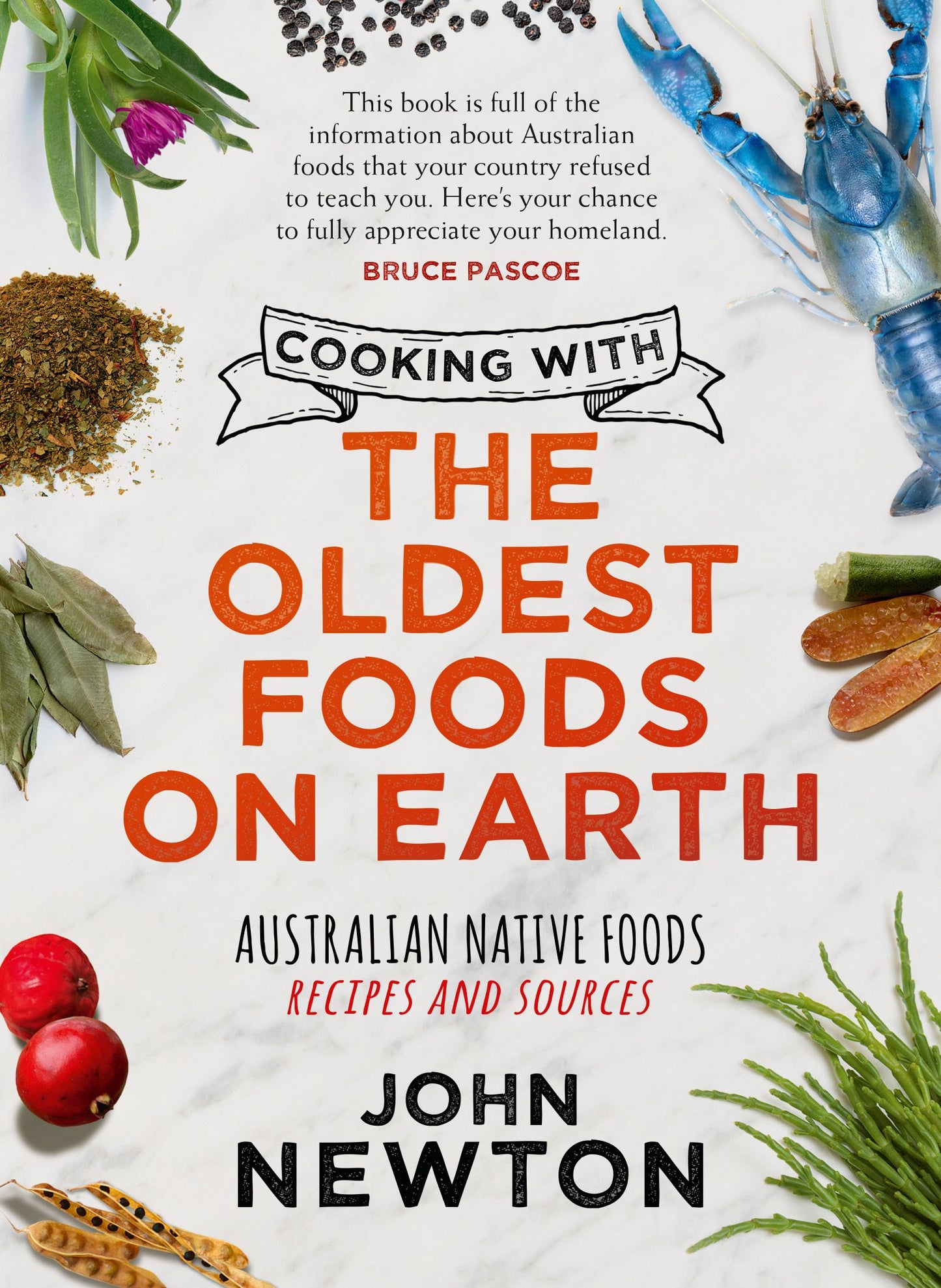 Cooking With The Oldest Foods on Earth by John Newton