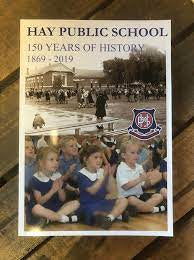 HAY PUBLIC SCHOOL -  150 YEARS HISTORY 1869-2019 by Hay Historical Society