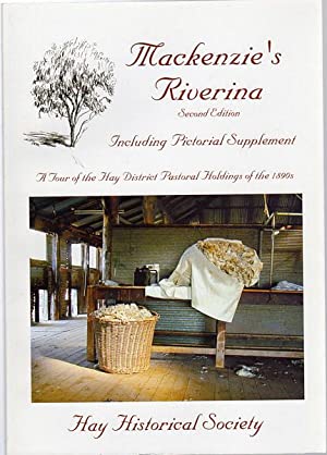 MACKENZIE'S RIVERINA - SECOND EDITION by Hay Historical Society (2008)