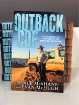 OUTBACK COP by Neale McShane with Evan McHugh