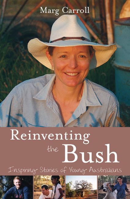 REINVENTING THE BUSH by Marg Carroll (2008)