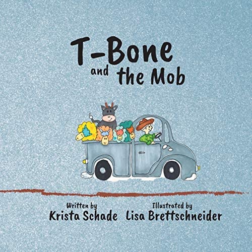 T-BONE AND THE MOB by Krista Schade